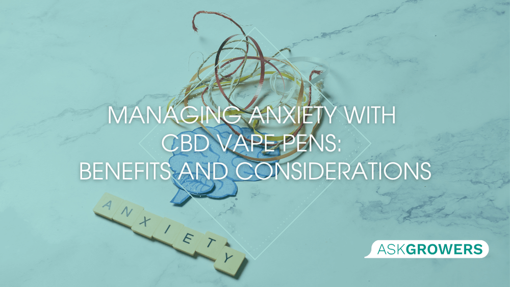Managing Anxiety with CBD Vape Pens: Benefits and Considerations